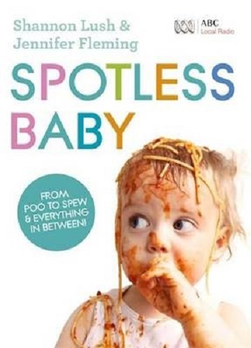 Spotless Baby by Jennifer Fleming and Shannon Lush