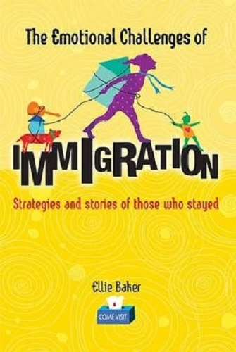 The Emotional Challenges of IMMIGRATION Strategies and Stories of those who