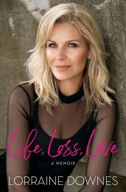Life Loss Love by Lorraine Downes