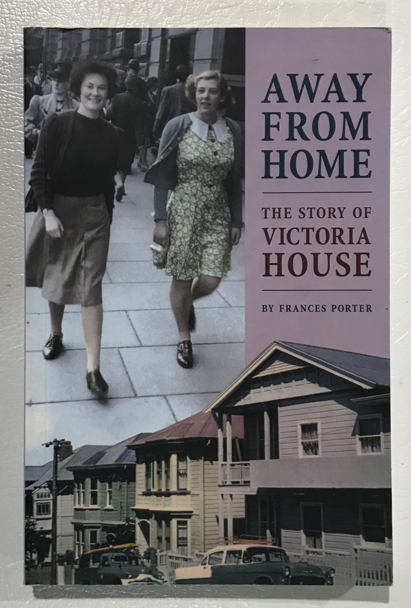 Away from Home The Story of Victoria House By Francis Porter