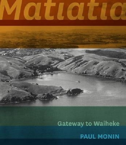 Matiatia Gateway to Waiheke By Paul Monin