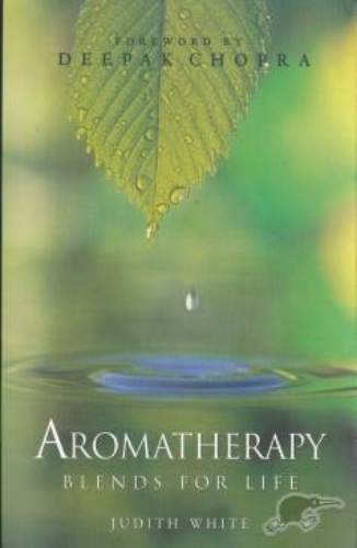 Aromatherapy Blends for Life by Judith White