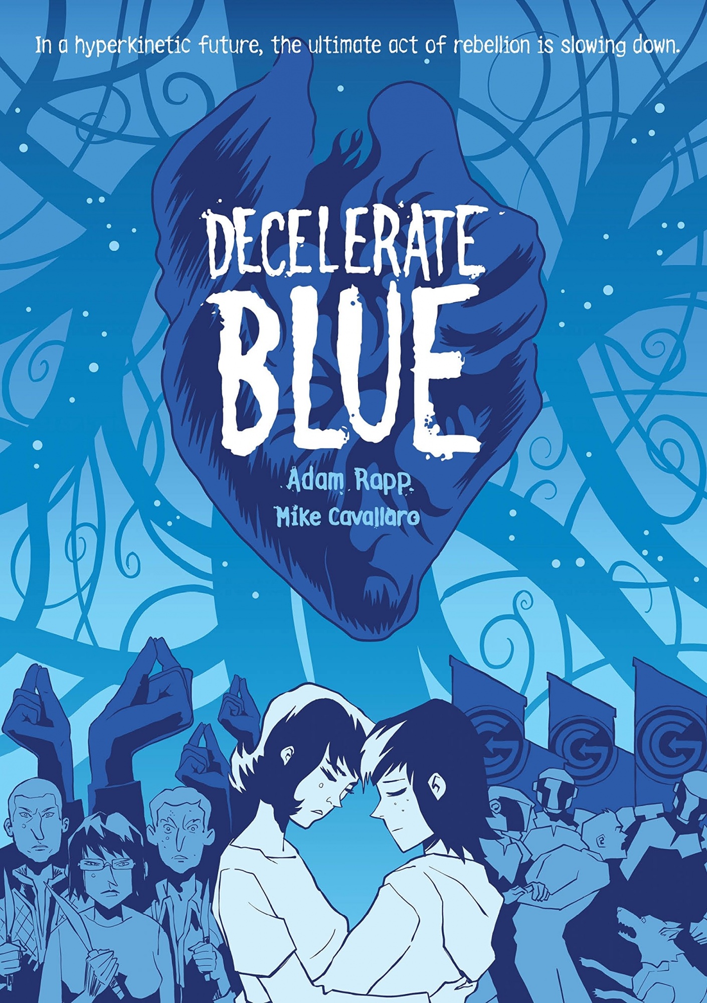 Decelerate Blue By Adam Rapp and Mike Cavallaro