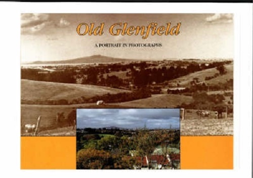 Old Glenfield, A Portrait in Photographs
