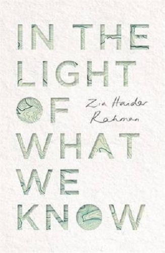 In the Light of What We Know By Zia Haider Rahman Signed