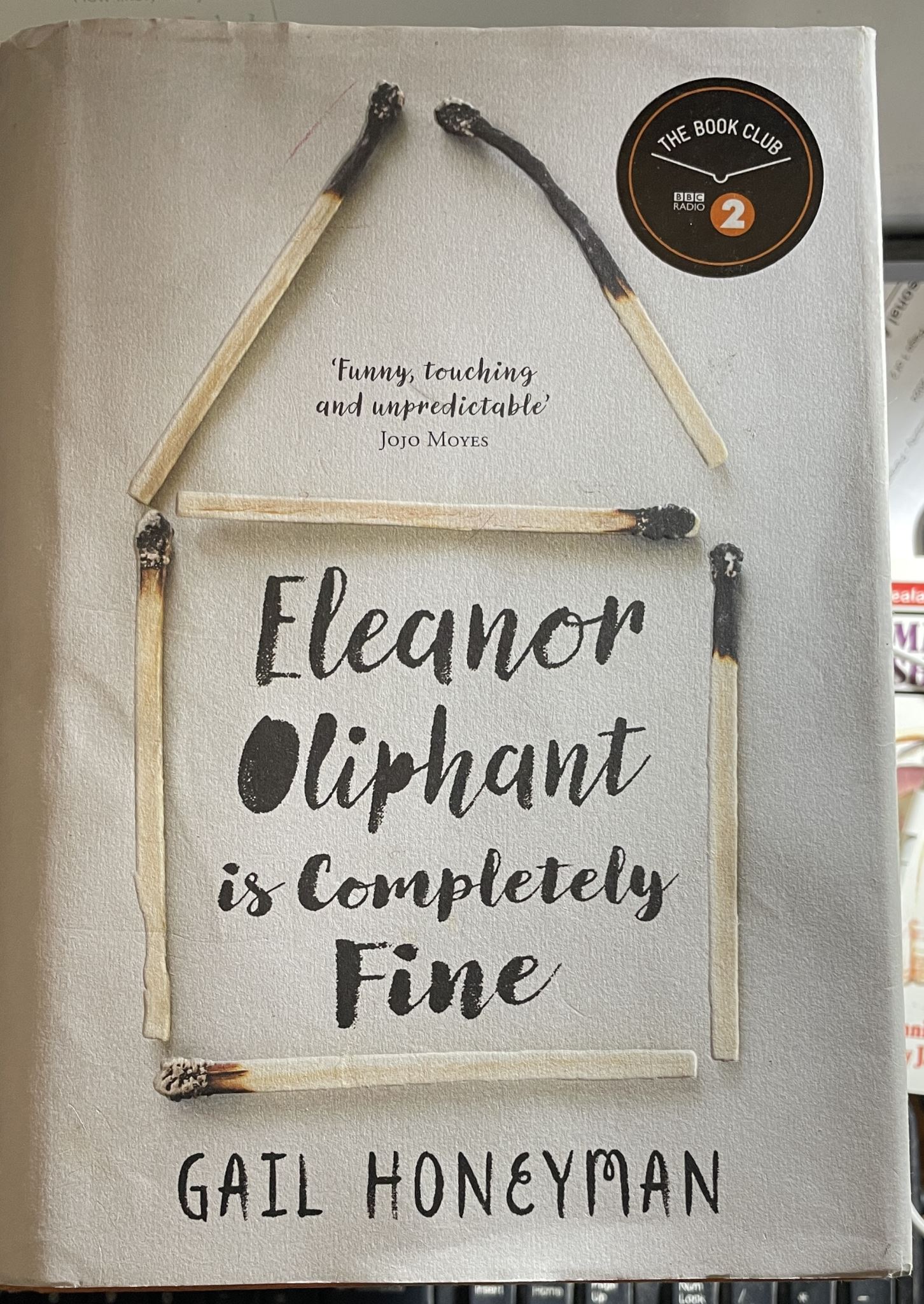 Eleanor Oliphant is Completely Fine by Gail Honeyman Hardback