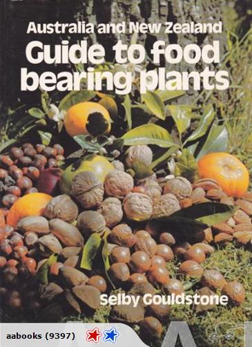 Australia & NZ Guide to food bearing Plants