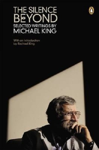 The Silence Beyond Selected Writings by Michael King