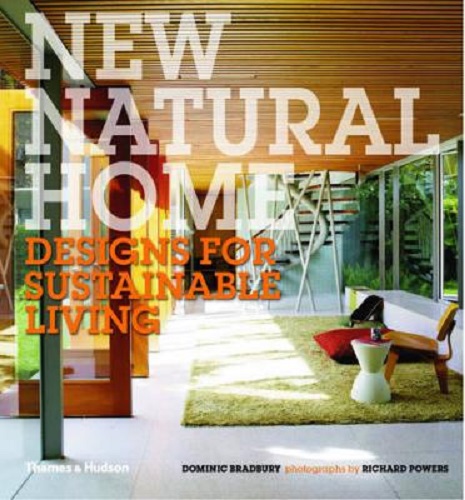 New Natural Home By Dominic Bradbury, Richard Powers
