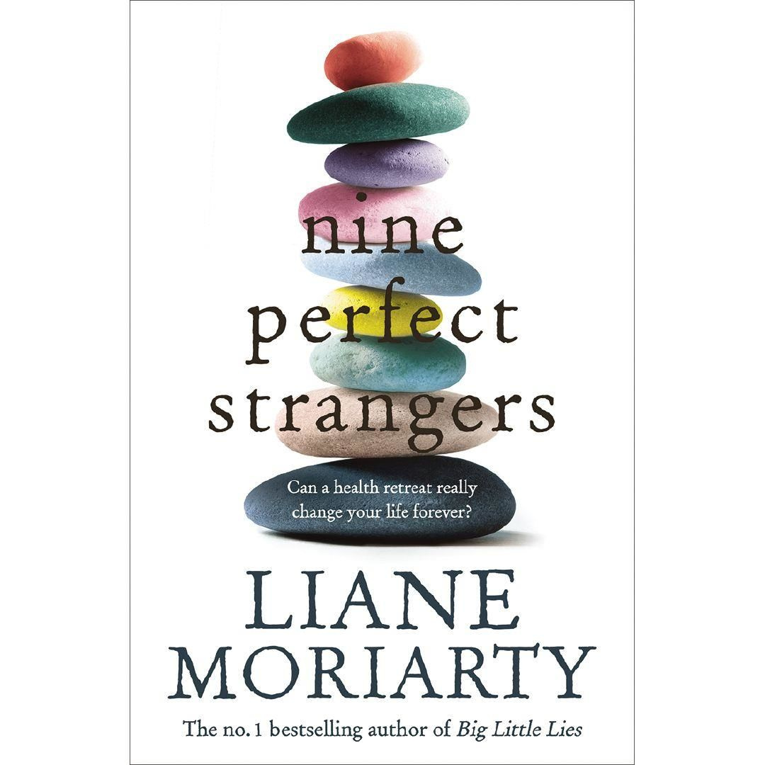 Nine Perfect Strangers By Liane Moriarty