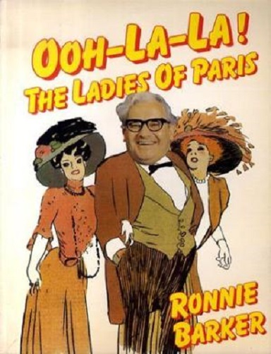 Ooh La La The Ladies of Paris by Ronnie Barker