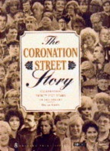 Coronation Street Story Celebrating Thirty Five Years of the Street