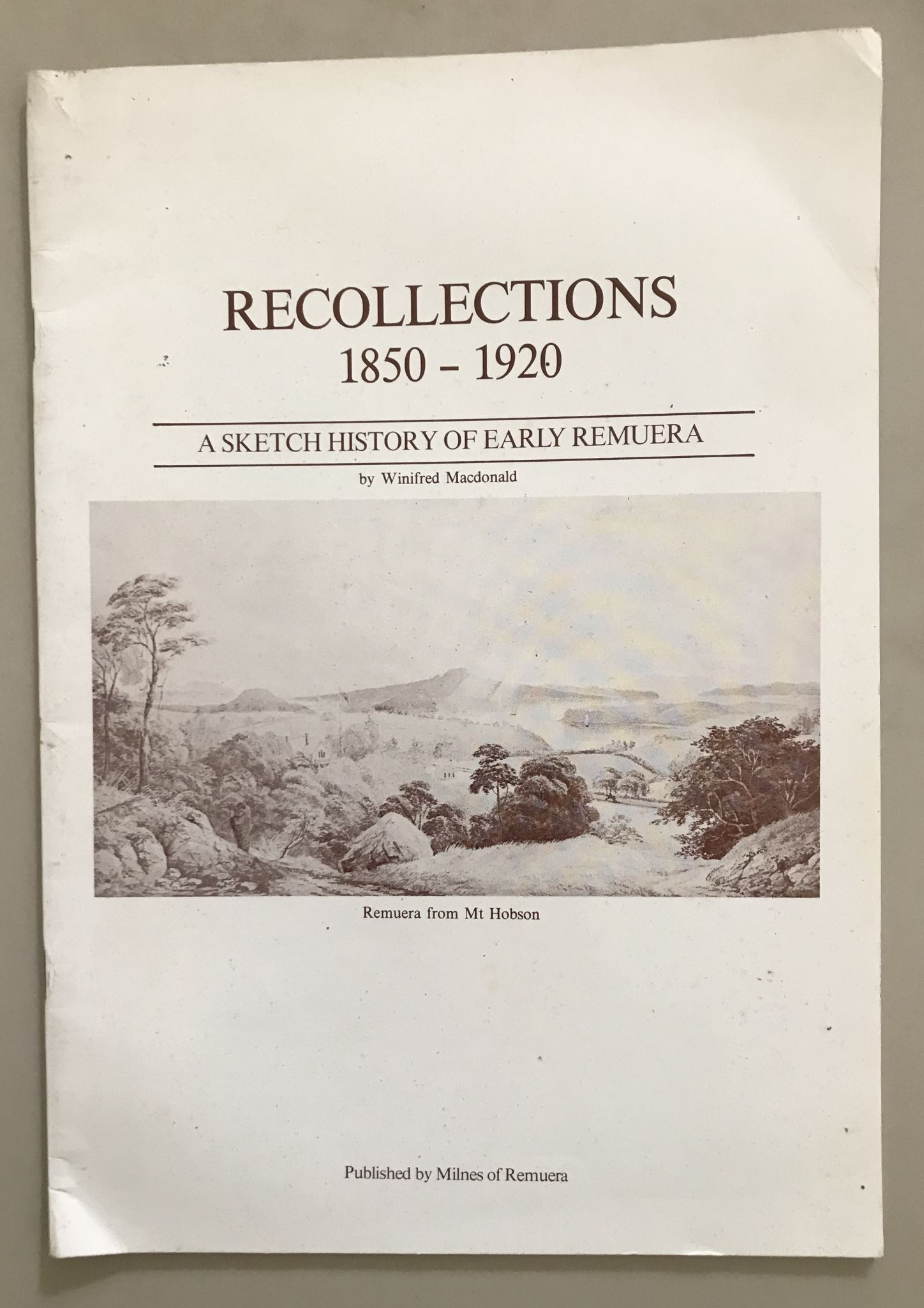 Recollections 1850-1920 A Sketch History of Early Remuera