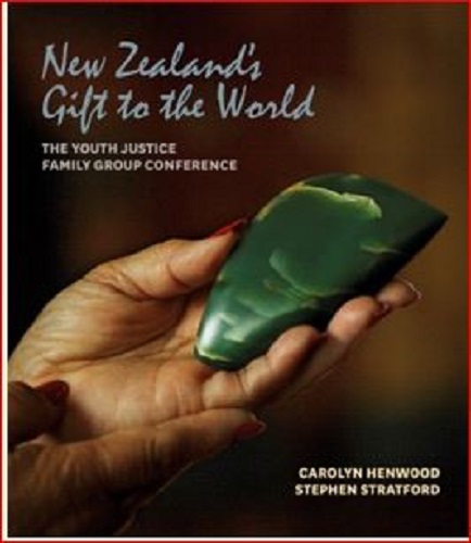 New Zealand's Gift to the World : The Youth Justice Family Group Conference