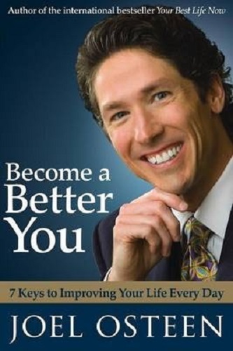 Become a Better You 7 Keys to Improving Your Life