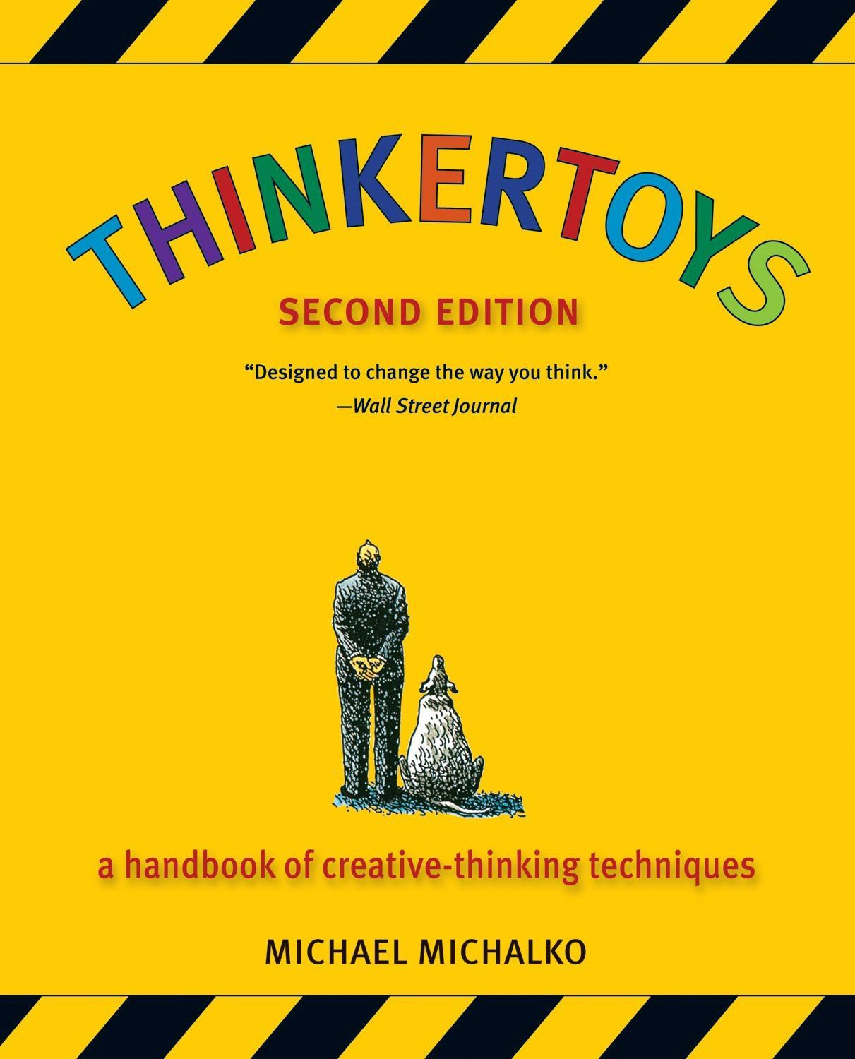 Thinkertoys A Handbook of Creative-Thinking Techniques