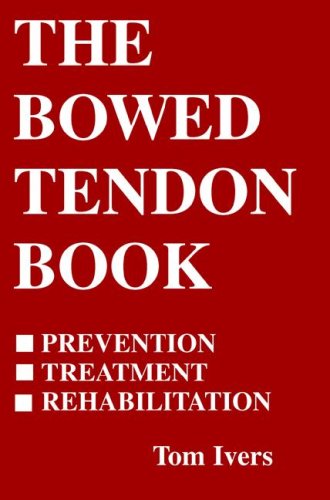 The Bowed Tendon Book By Tom Ivers