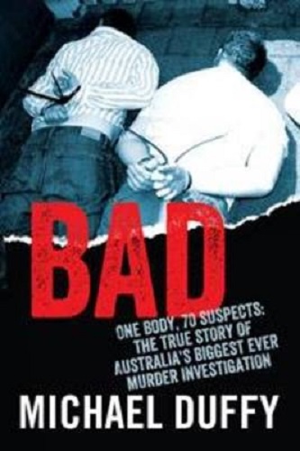 Bad The True Story of the Perish Brothers and Australia's Biggest Ever Murder