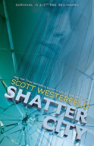 Shatter City Impostors 2 By Scott Westerfeld