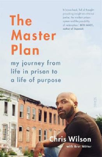 The Master Plan My journey from life in prison to a life of purpose