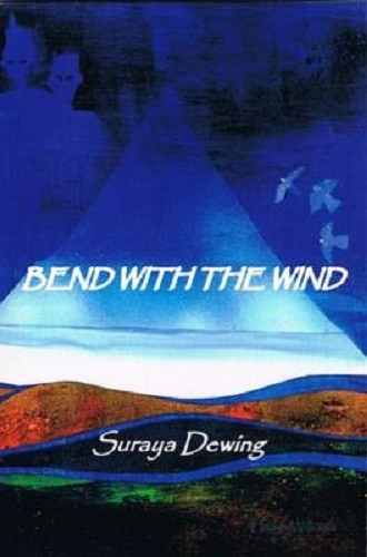 Bend with the Wind By Suraya Dewing