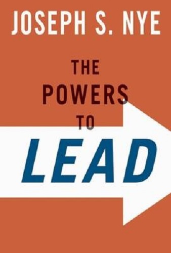 The Powers to Lead by Joseph S. Jr. Nye