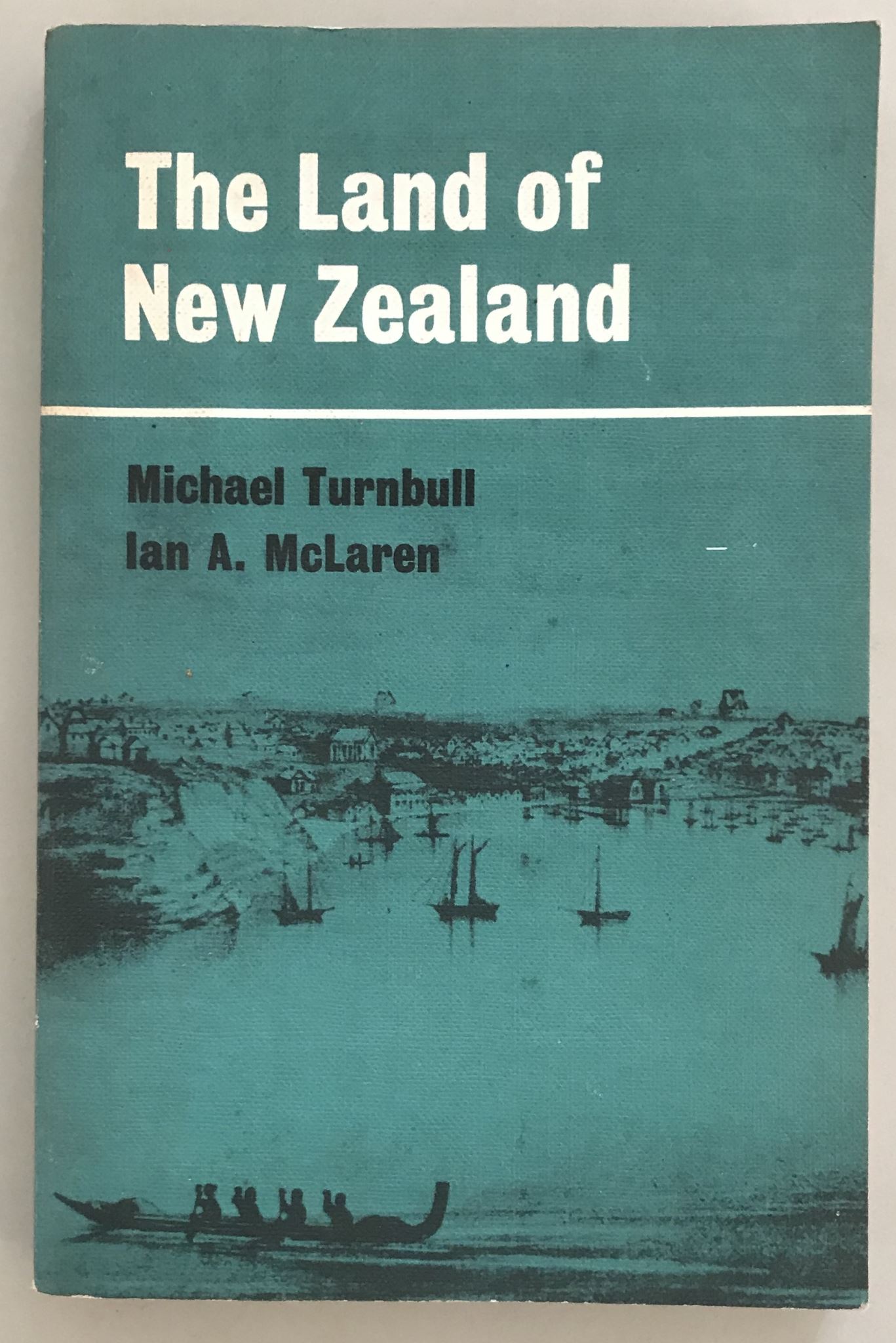 The Land of New Zealand by Michael Turnbull, Ian A. McLaren