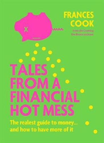 Tales from a Financial Hot Mess by Frances Cook