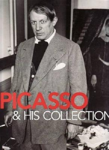 Picasso and His Collection By Anne Baldassari