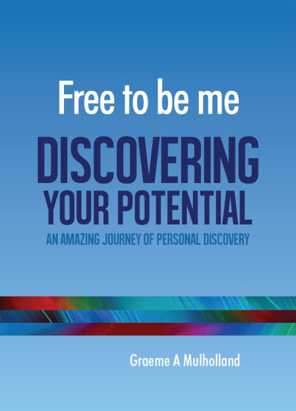 Free to be Me Discovering Your Potential by Graeme Mulholland Signed