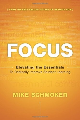 Focus Elevating the Essentials to Radically Improve Studen Learning