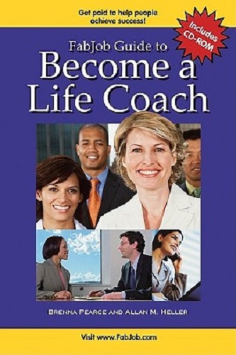 FabJob Guide to Become a Life Coach (With CD-ROM)