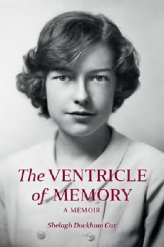 The Ventricle of Memory: A Memoir by Shelagh Duckham Cox