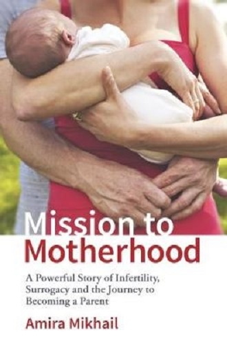 Mission to Motherhood by Amira Mikhail