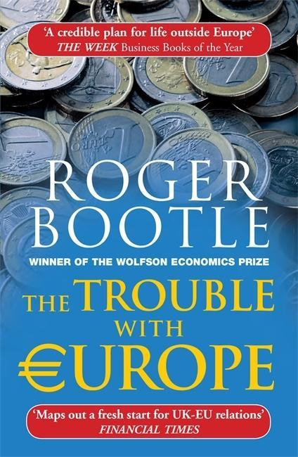 The Trouble with Europe by Roger Bootle