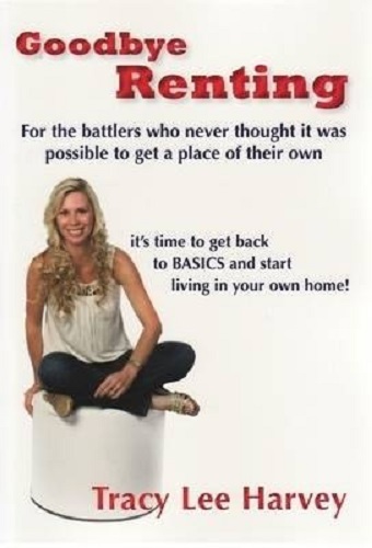Goodbye Renting By Tracy Lee Harvey