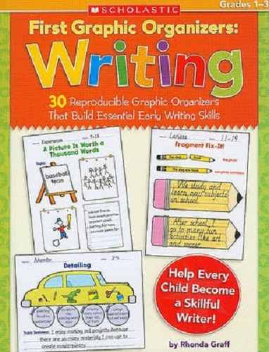 First Graphic Organizers Writing, Grades 1-3