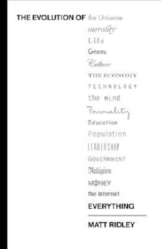 The Evolution of Everything How Ideas Emerge By Matt Ridley