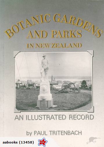 Botanic Gardens and Parks in New Zealand by Paul Tritenbach