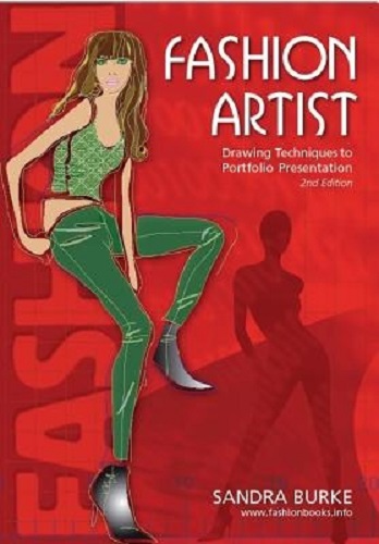 Fashion Artist: Drawing Techniques to Portfolio Presentation 2nd Edition