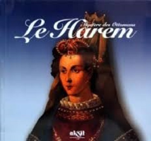 The Mystery of the Ottoman Harem