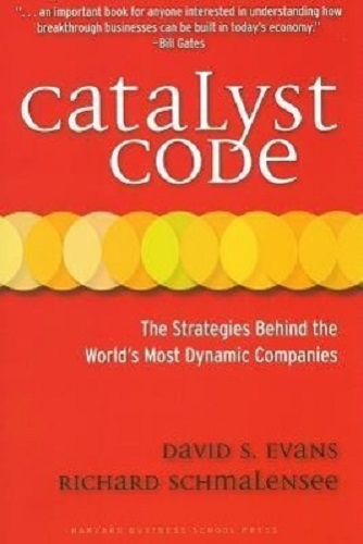 Catalyst Code The Strategies Behind the World's Most Dynamic Companies