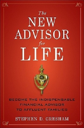 The New Advisor for Life Indispensable Financial Advisor to Affluent Families