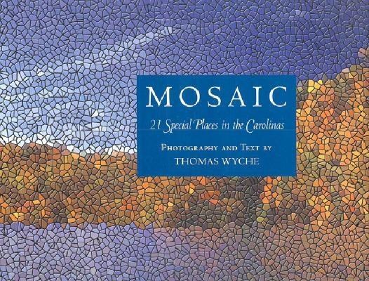 Mosaic 21 Special Places in the Carolinas