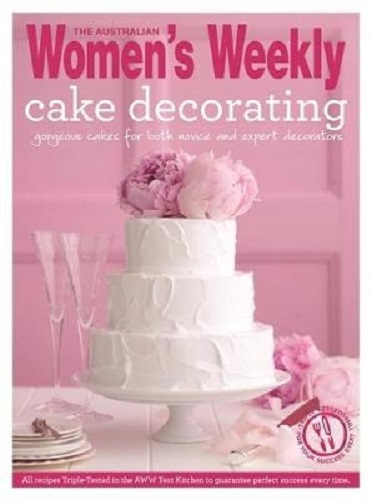 AWW Cake Decorating Gorgeous Cakes fo Both Novice and Expert Decorate