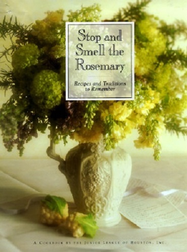 Stop and Smell the Rosemary Recipes and Traditions to Remember