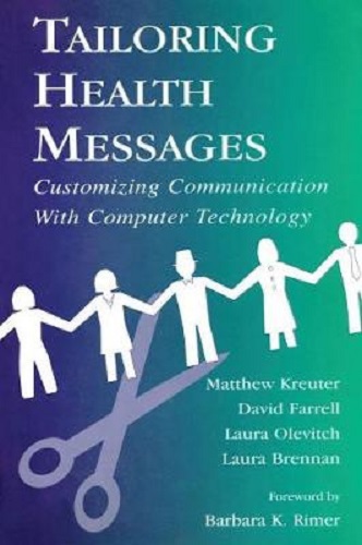 Tailoring Health Messages Customizing Communication With Computer Technology