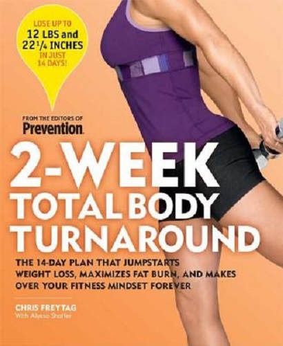 2-Week Total Body Turnaround The 14-Day Plan That Jumpstarts Weight Loss