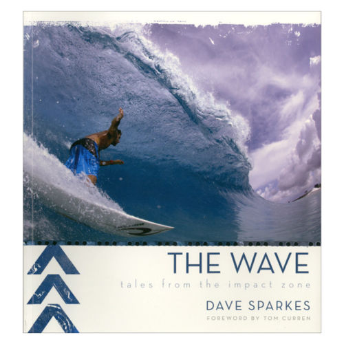 The Wave Tales from the impact zone By David Sparkes