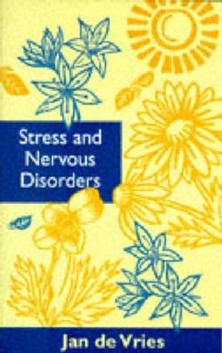 Stress and Nervous Disorders By Jan de Vries